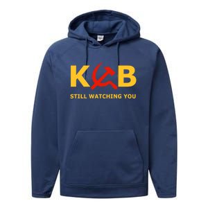 Kgb Still Watching You Cccp Ussr Soviet Union Gift Performance Fleece Hoodie