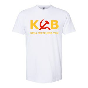 Kgb Still Watching You Cccp Ussr Soviet Union Gift Softstyle CVC T-Shirt