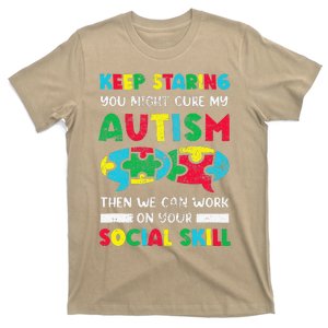 Keep Staring You Might Cure My Autism Awareness Autistic T-Shirt