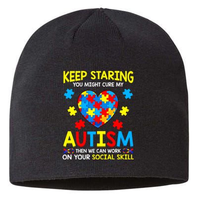 Keep Staring You Might Cure My Autism Awareness Sustainable Beanie