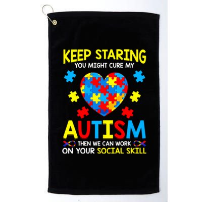 Keep Staring You Might Cure My Autism Awareness Platinum Collection Golf Towel