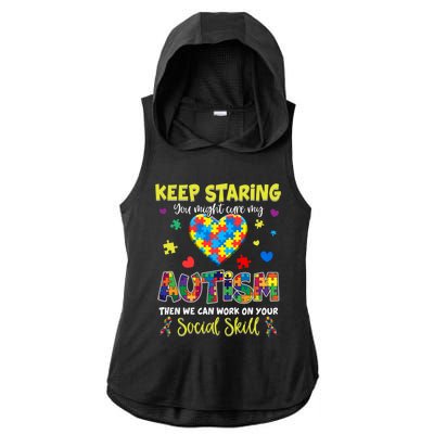 Keep Staring You Might Cure My Autism Awareness Puzzle Gift Meaningful Gift Ladies PosiCharge Tri-Blend Wicking Draft Hoodie Tank