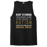 Keep Staring You Might Cure My ChildS Autism Then We Can PosiCharge Competitor Tank