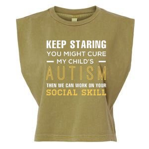 Keep Staring You Might Cure My ChildS Autism Then We Can Garment-Dyed Women's Muscle Tee