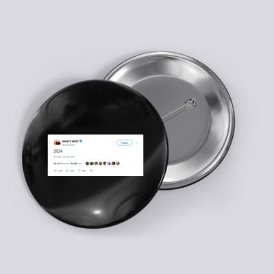 Kanye Tweets 2024 Button