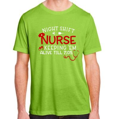 Keeping Them Alive Till 7:05 Funny Night Shift Nurse Gift Adult ChromaSoft Performance T-Shirt