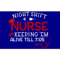 Keeping Them Alive Till 7:05 Funny Night Shift Nurse Gift Bumper Sticker