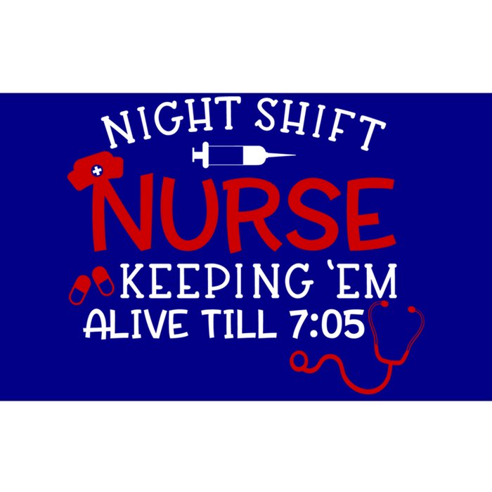 Keeping Them Alive Till 7:05 Funny Night Shift Nurse Gift Bumper Sticker