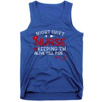 Keeping Them Alive Till 7:05 Funny Night Shift Nurse Gift Tank Top