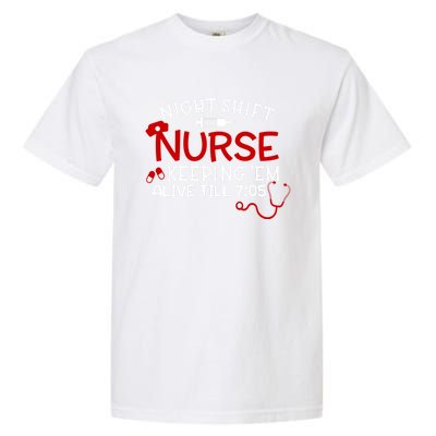 Keeping Them Alive Till 7:05 Funny Night Shift Nurse Gift Garment-Dyed Heavyweight T-Shirt