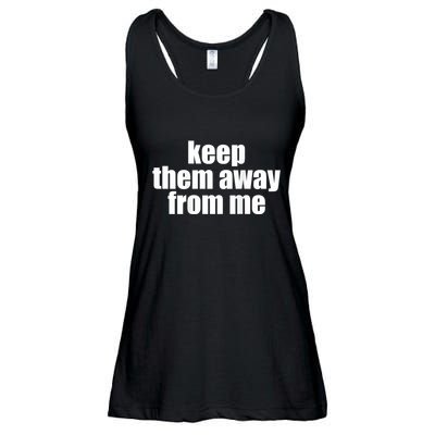 Keep Them Away From Me Ladies Essential Flowy Tank