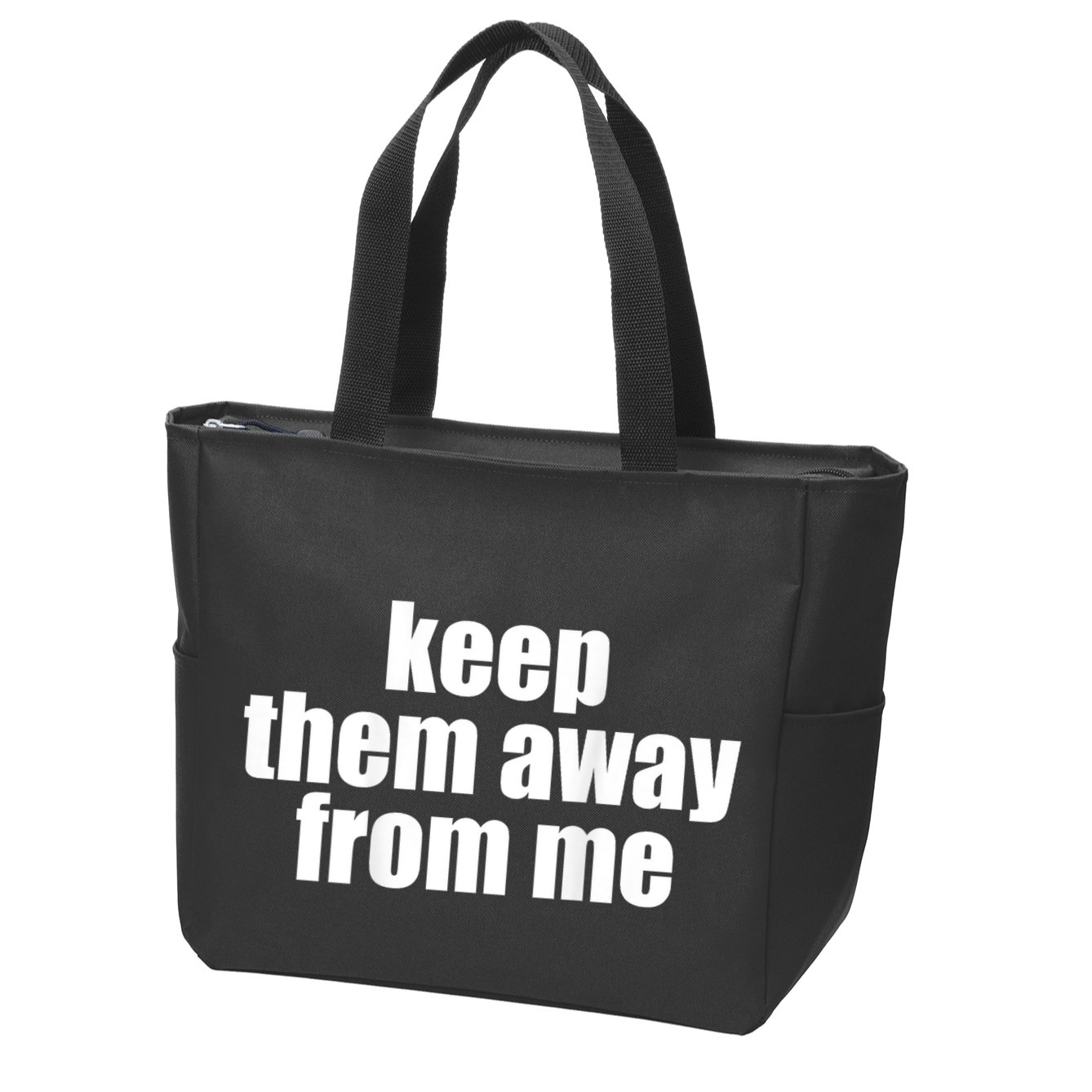 Keep Them Away From Me Zip Tote Bag