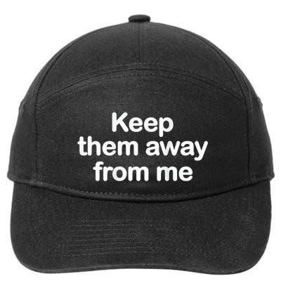 Keep Them Away From Me 7-Panel Snapback Hat