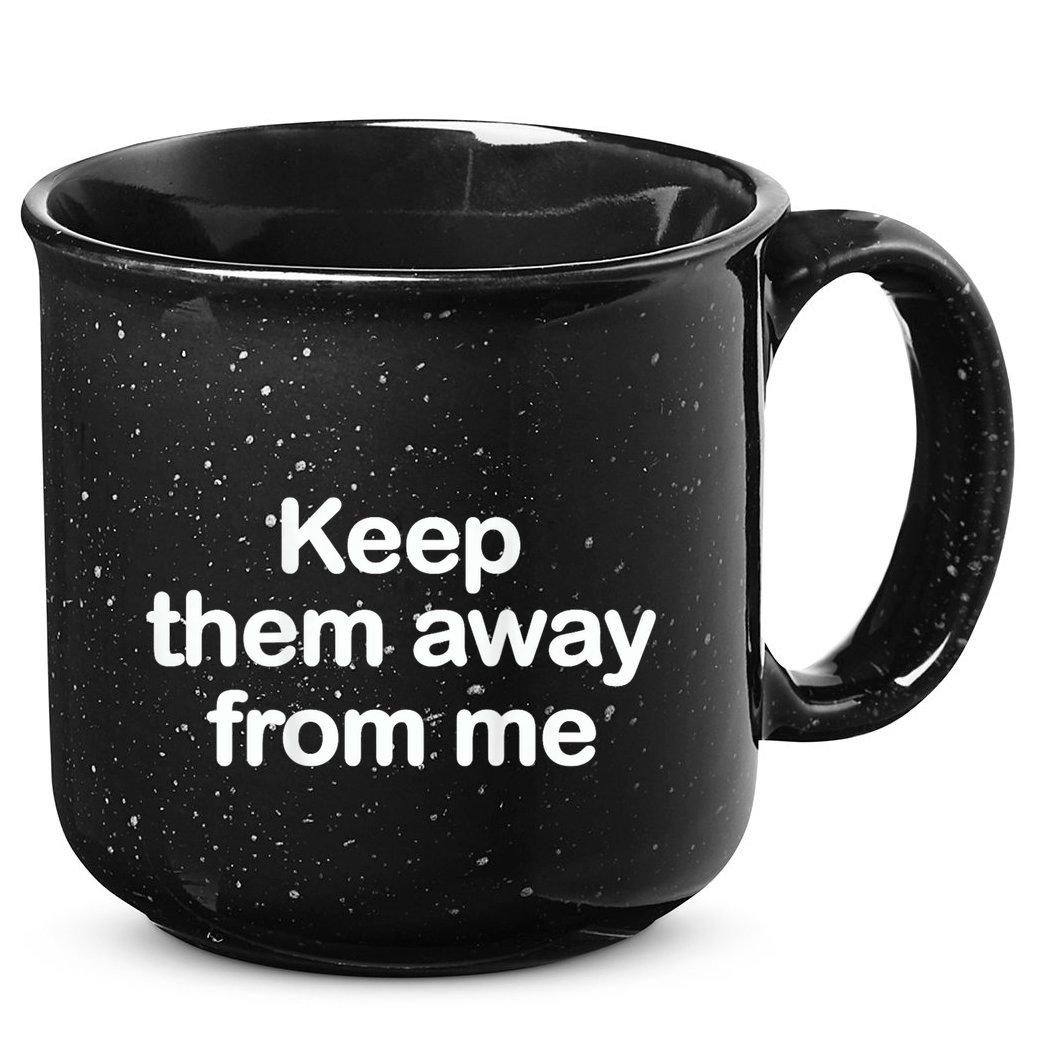 Keep Them Away From Me 15oz Campfire Ceramic Mug