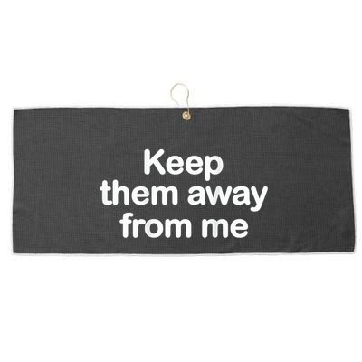 Keep Them Away From Me Large Microfiber Waffle Golf Towel