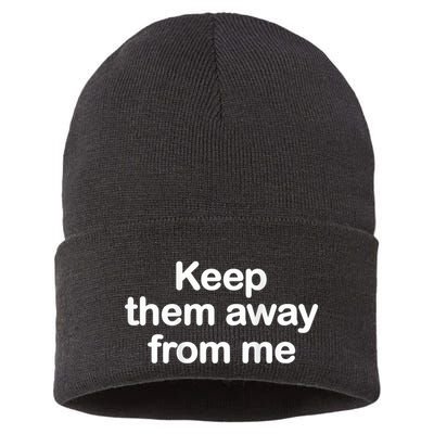 Keep Them Away From Me Sustainable Knit Beanie