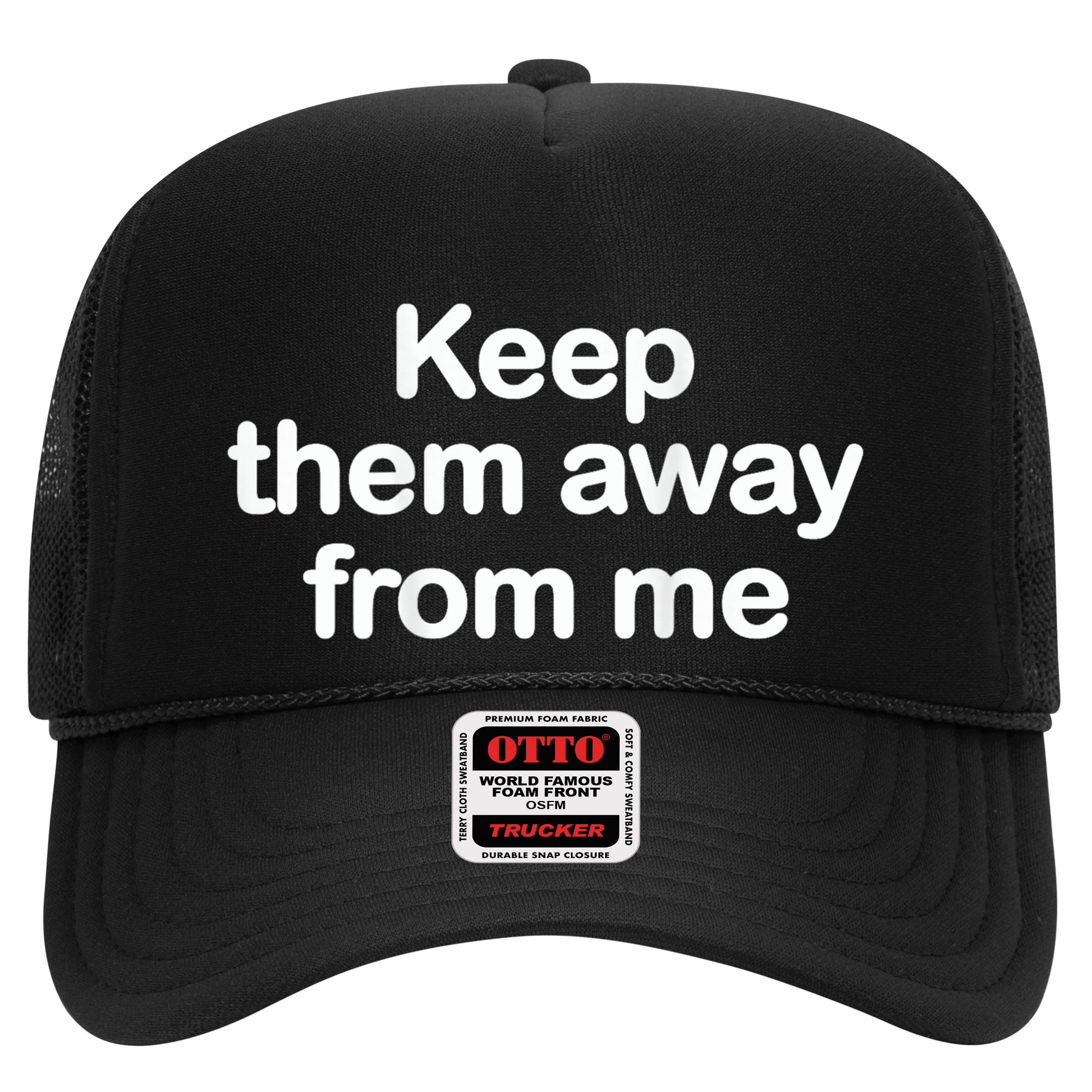 Keep Them Away From Me Hat