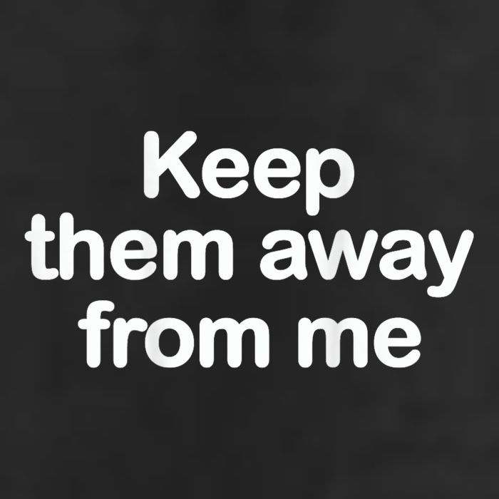Keep Them Away From Me Golf Towel