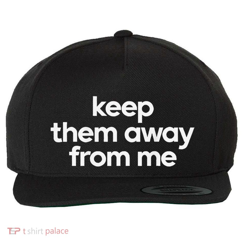 Keep Them Away From Me Wool Snapback Cap