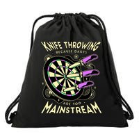 Knife Throwing Because Darts Are Too Mainstream Drawstring Bag