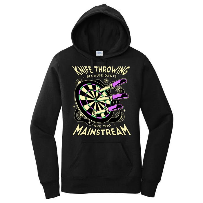Knife Throwing Because Darts Are Too Mainstream Women's Pullover Hoodie