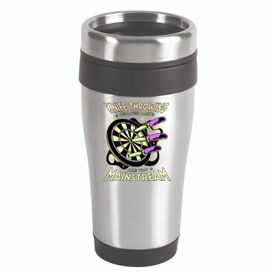 Knife Throwing Because Darts Are Too Mainstream 16oz Travel Tumbler