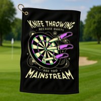 Knife Throwing Because Darts Are Too Mainstream Golf Towel