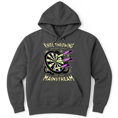 Knife Throwing Because Darts Are Too Mainstream Hoodie