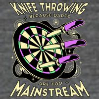 Knife Throwing Because Darts Are Too Mainstream Button