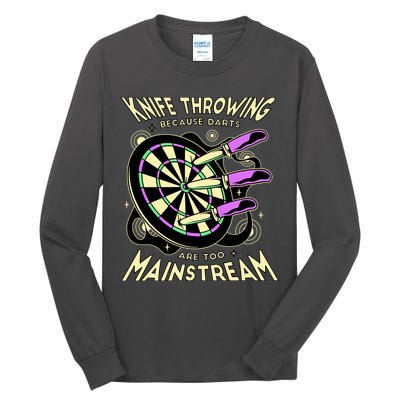 Knife Throwing Because Darts Are Too Mainstream Tall Long Sleeve T-Shirt