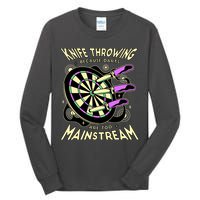 Knife Throwing Because Darts Are Too Mainstream Tall Long Sleeve T-Shirt