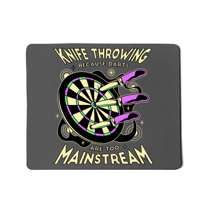 Knife Throwing Because Darts Are Too Mainstream Mousepad