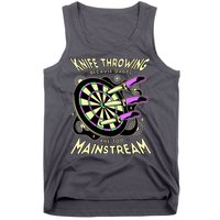 Knife Throwing Because Darts Are Too Mainstream Tank Top