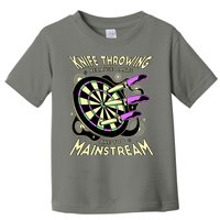 Knife Throwing Because Darts Are Too Mainstream Toddler T-Shirt