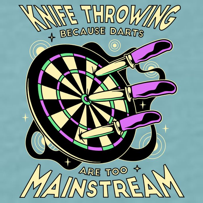 Knife Throwing Because Darts Are Too Mainstream Sueded Cloud Jersey T-Shirt