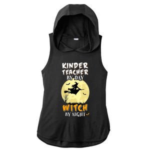 Kinder Teacher By Day Witch By Night Gift Kindergarten Gift Ladies PosiCharge Tri-Blend Wicking Draft Hoodie Tank