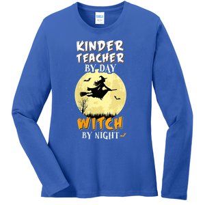 Kinder Teacher By Day Witch By Night Gift Kindergarten Gift Ladies Long Sleeve Shirt