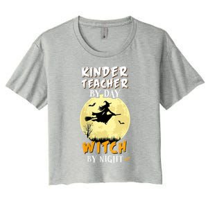 Kinder Teacher By Day Witch By Night Gift Kindergarten Gift Women's Crop Top Tee