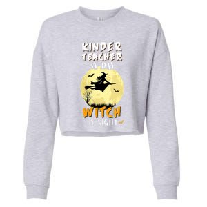 Kinder Teacher By Day Witch By Night Gift Kindergarten Gift Cropped Pullover Crew