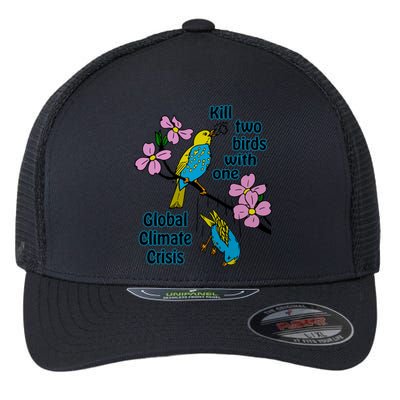 Kill Two Birds With One Global Climate Crisis Flexfit Unipanel Trucker Cap