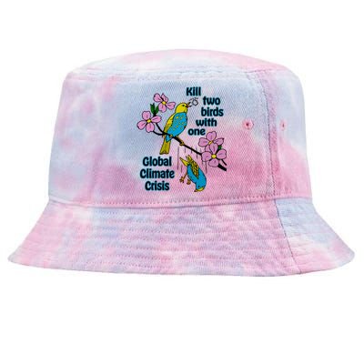 Kill Two Birds With One Global Climate Crisis Tie-Dyed Bucket Hat