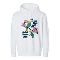 Kill Two Birds With One Global Climate Crisis Garment-Dyed Fleece Hoodie