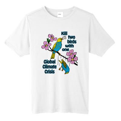 Kill Two Birds With One Global Climate Crisis Tall Fusion ChromaSoft Performance T-Shirt