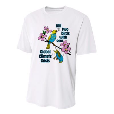 Kill Two Birds With One Global Climate Crisis Performance Sprint T-Shirt