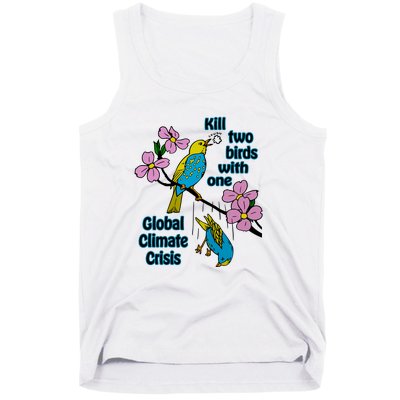 Kill Two Birds With One Global Climate Crisis Tank Top