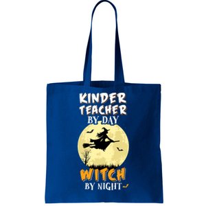 Kinder Teacher By Day Witch By Night Gift Kindergarten Tote Bag