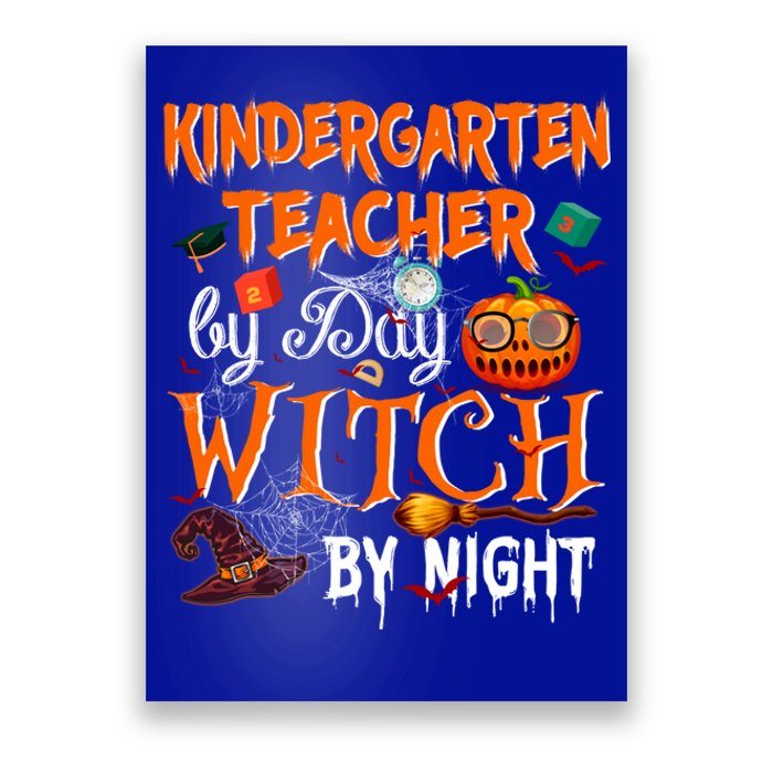 Kindergarten Teacher By Day Witch By Night Funny Gift Poster