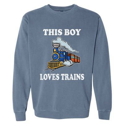 Kids This Boy Loves Trains Wagon Lover Gifts Garment-Dyed Sweatshirt