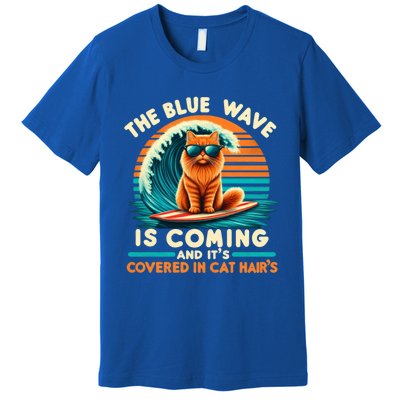 Kamala The Blue Wave Is Coming And ItS Covered In Cat Hairs Gift Premium T-Shirt