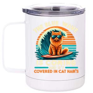 Kamala The Blue Wave Is Coming And ItS Covered In Cat Hairs Gift 12 oz Stainless Steel Tumbler Cup